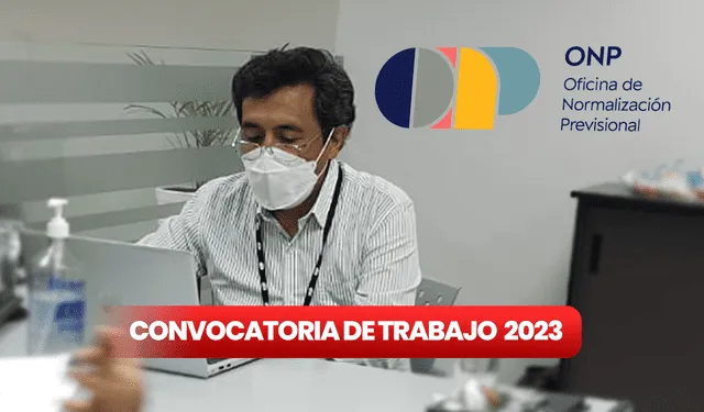 La ONP ha lanzado una convocatoria de trabajo en Lima y Apurímac con sueldos de hasta S/9.000. Foto: composición LR/ONP    