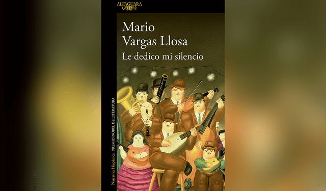  Le dedico mi silenció, última obra de Vargas Llosa. Foto: composiciónLR<br><br>   