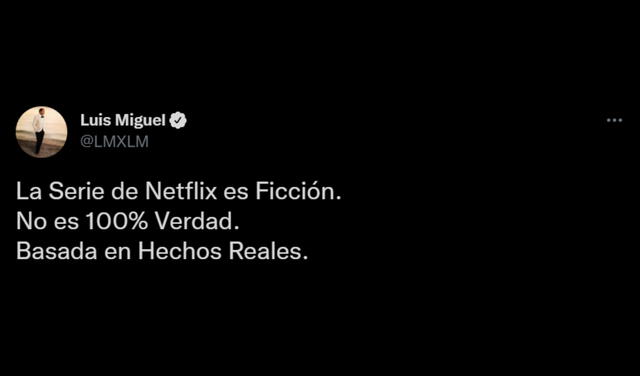 Tweet de Luis Miguel sobre la bioserie de Netflix. Foto: Twitter/Luis Miguel