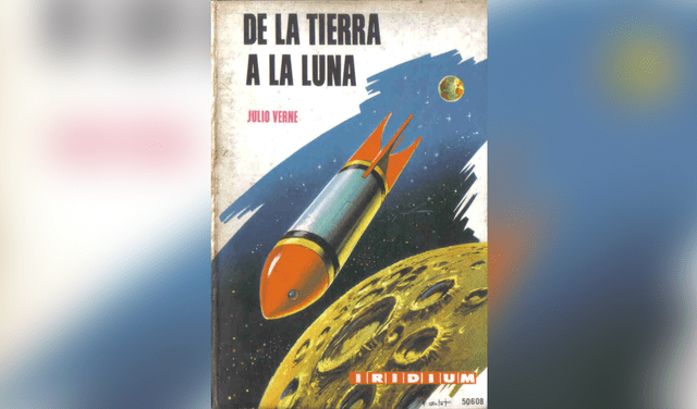 De la Tierra a la Luna, libro del escritor francés Julio Verne, 1865.