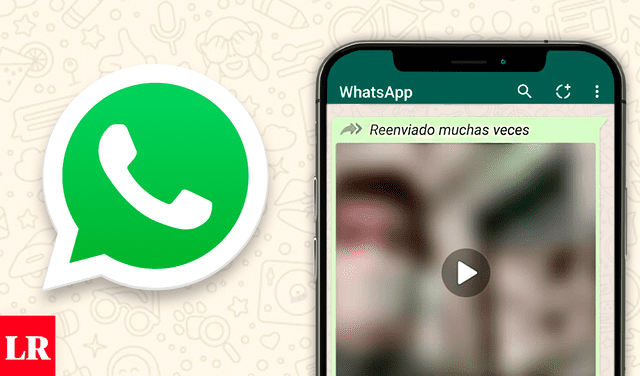 WhatsApp: ¿desde cuándo aparece el “reenviado muchas veces” en los mensajes que recibes?