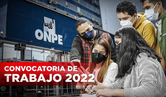 Convocatorias de trabajo: ONPE busca a nuevos miembros para emplear durante las elecciones 2022. Foto: composición Fiorella Martinez/ONPE/MTPE