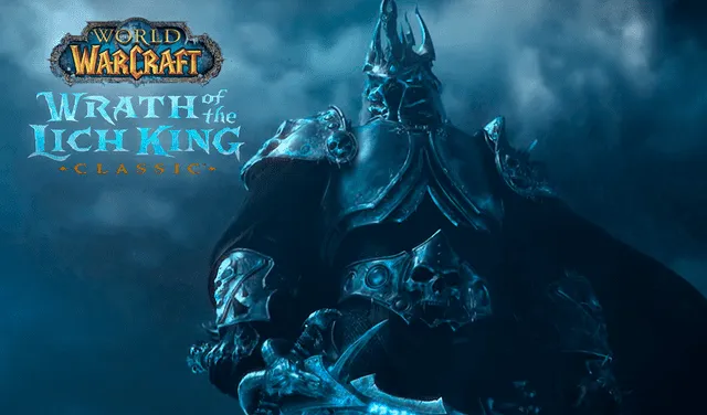 World of Warcraft: Wrath of the Lich King anunciado para el 2022