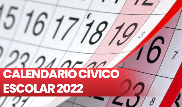Calendario cívico escolar 2022 Minedu: fechas conmemorativas e importantes del año lectivo 2022 de Perú