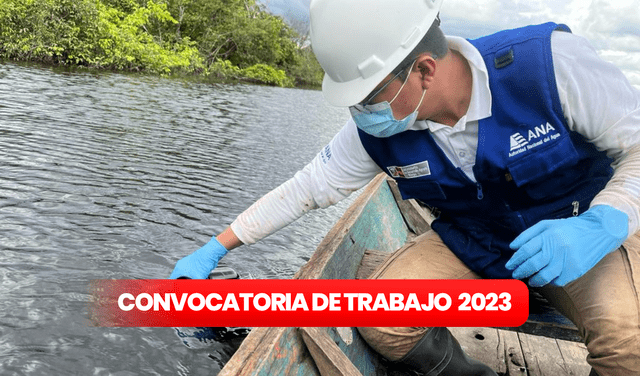  Conoce todos los requisitos y pasos para postular a la convocatoria laboral de la ANA. Foto: composición LR/Autoridad Nacional del Agua    