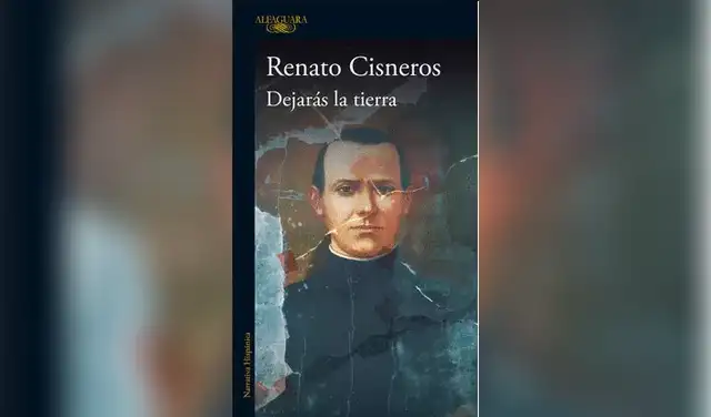 "Dejarás la tierra" (Alfaguara). Precio: 79 soles. Imagen: Difusión.  