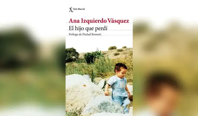 "El hijo que perdí" (Seix Barral). Precio: S/ 69.90. Imagen: Difusión. "El hijo que perdí" (Seix Barral). Precio: S/ 69.90. Imagen: Difusión.