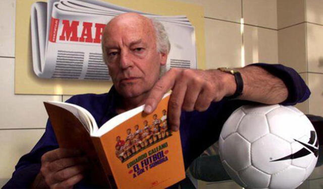 Eduardo Galeano: las mejores frases del escritor uruguayo sobre el fútbol a  cinco años de su muerte | Deportes | La República