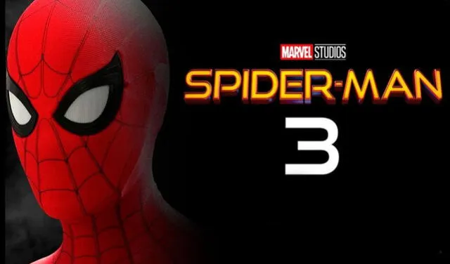 Spider-Man 3: Sony confirma la fecha del primer adelanto de la película con  Tom Holland | Cine y series | La República