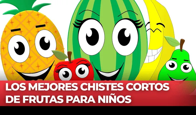 España cemento Percibir Los mejores chistes cortos de frutas para hacer a niños | Respuestas | La  República