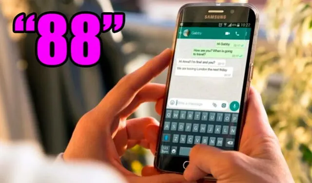 WhatsApp: ¿qué significa cuando alguien te envía el número 88 por la app?  Aquí la respuesta | Smartphone | La República