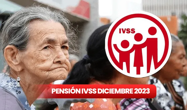  Conoce cuándo pagan la pensión IVSS de diciembre 2023. Foto: composición LR/ El Pitazo/ IVSS   