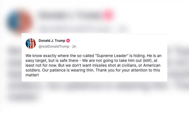 On a Truth post, the President said that the U.S. has no intention of attack Iran's Supreme Leader "for now". Photo: Truth: realDonaldTrump On a Truth post, the President said that the U.S. has no intention of attack Iran's Supreme Leader "for now". Photo: Truth: realDonaldTrump