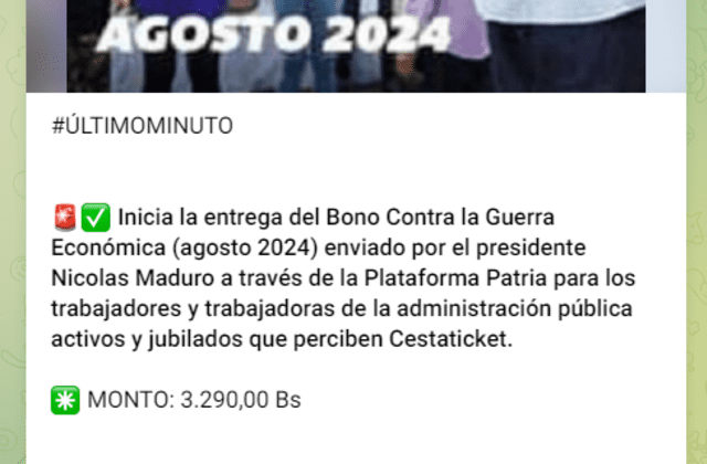 En agosto, el primer pago del Bono de Guerra llegó el 15 de ese mes. Foto: Canal Patria Digital/ Telegram