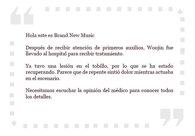 La agencia Brand New Music explicó que Woojin se lastimó el tobillo durante los ensayos.
