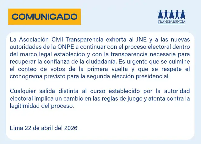 Comunicado de Transparencia en medio del conteo de votos y cambio de jefe de la ONPE.