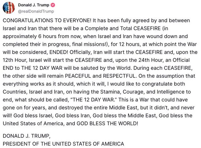 In a Truth Social post, Trump declares the end of the 12-day war between Israel and Iran, calling the ceasefire a “historic success” and crediting “strong leadership and smart diplomacy.”. Photo: Donald Trump Truth Social account In a Truth Social post, Trump declares the end of the 12-day war between Israel and Iran, calling the ceasefire a “historic success” and crediting “strong leadership and smart diplomacy.”. Photo: Donald Trump Truth Social account