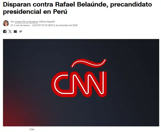 CNN informó así el atentado contra el candidato presidencial en Perú. Foto: CNN   