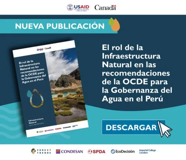 “El rol de la Infraestructura Natural en las recomendaciones de la Organización para la Cooperación y el Desarrollo Económico (OCDE) para la Gobernanza del Agua en el Perú”.