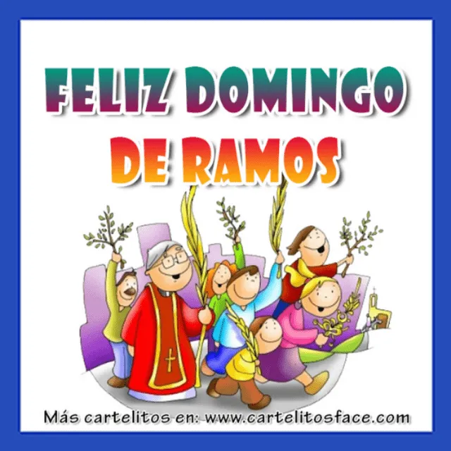 Mensajes para compartir en Domingo de Ramos a los niños por redes sociales. Foto: cartelitosface.com