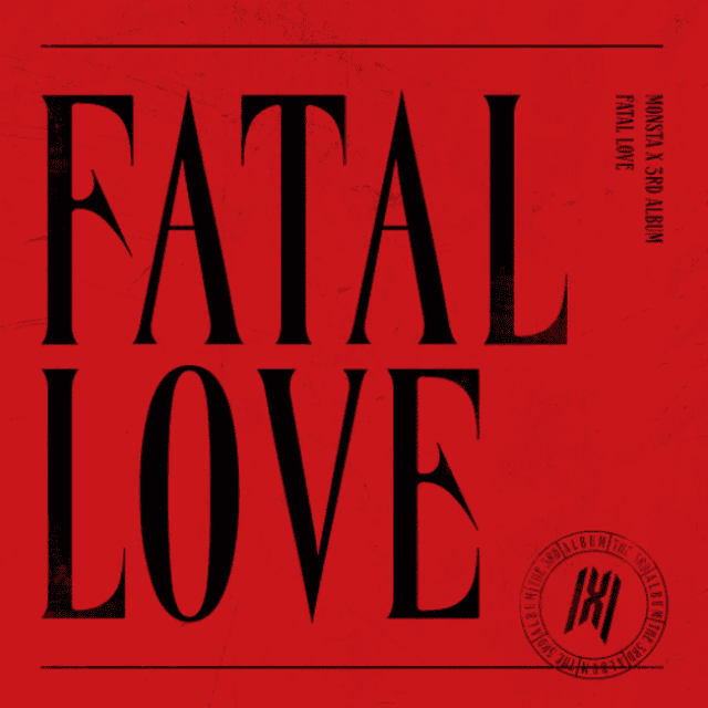 Fatal love, MONSTA X