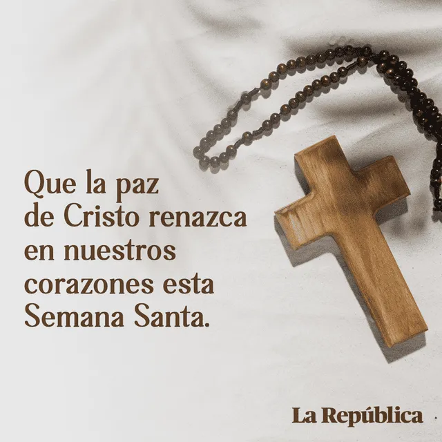    Imágenes con frases para compartir en Semana Santa. Foto: composición de Fabrizio Oviedo/La República      