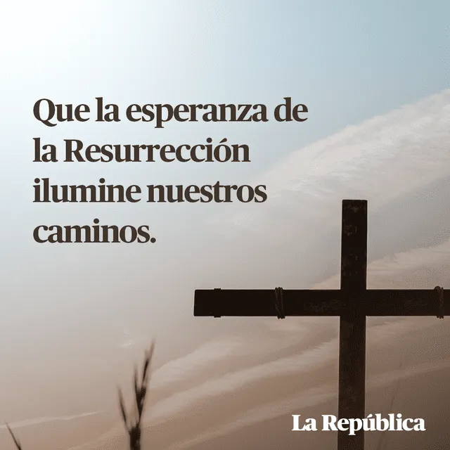   Imágenes con frases para compartir en Semana Santa. Foto: composición de Fabrizio Oviedo/La República     