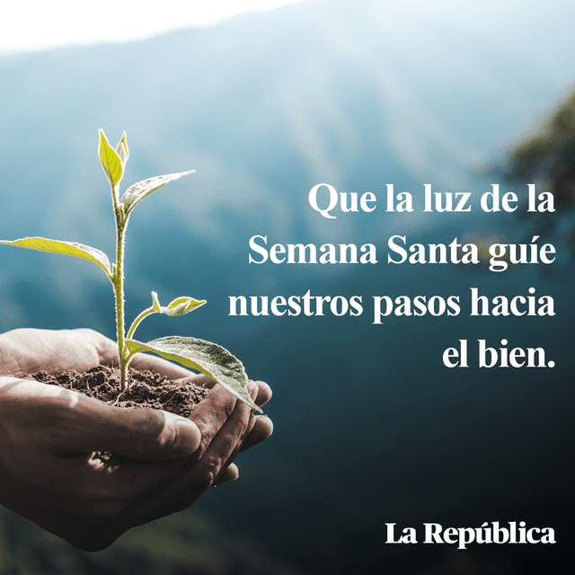  Imágenes con frases para compartir en Semana Santa. Foto: composición de Fabrizio Oviedo/La República    