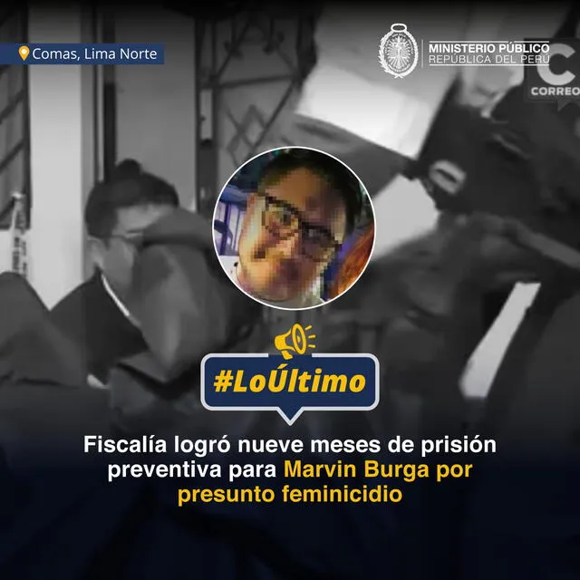 Prisión preventiva contra Marvin Burga por presunto feminicidio. Foto: Ministerio Público.   