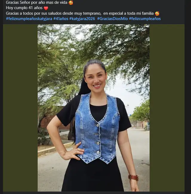 Katy Jara cumplió 41 años y decidió revelar su edad en redes sociales. Foto: Facebook.  