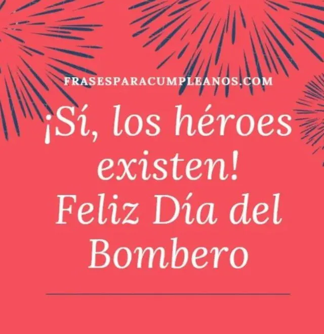 El Día del Bombero se celebra el 22 de agosto. Foto: frasesparacumpleanos