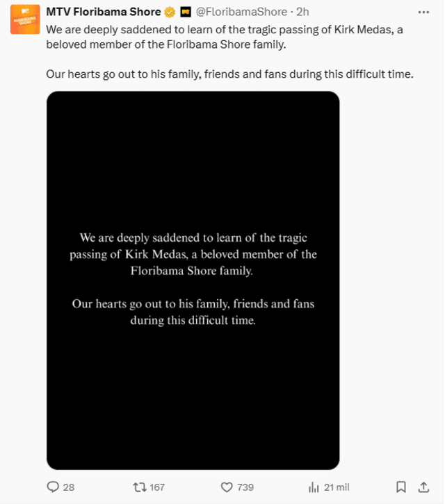 MTV expresses heartfelt condolences after the tragic passing of Kirk Medas, beloved Floribama Shore cast member, remembered for his vibrant spirit and lasting impact. Photo: MTV Floribama Shore X account MTV expresses heartfelt condolences after the tragic passing of Kirk Medas, beloved Floribama Shore cast member, remembered for his vibrant spirit and lasting impact. Photo: MTV Floribama Shore X account