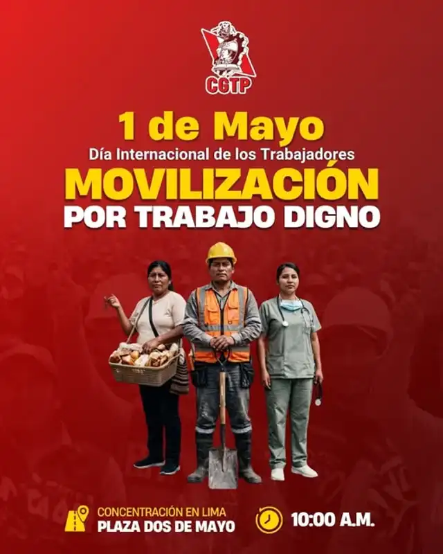 La Confederación General de Trabajadores del Perú (CGTP) convocó a una movilización nacional este 1° de mayo. La Confederación General de Trabajadores del Perú (CGTP) convocó a una movilización nacional este 1° de mayo.