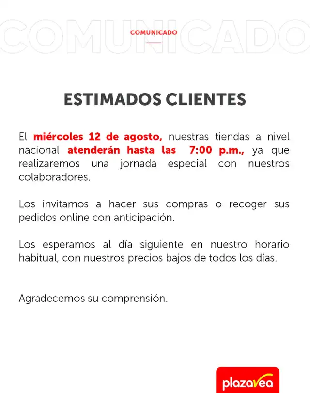 Horario especial de Plaza Vea para este miércoles 12 de agosto. Horario especial de Plaza Vea para este miércoles 12 de agosto.