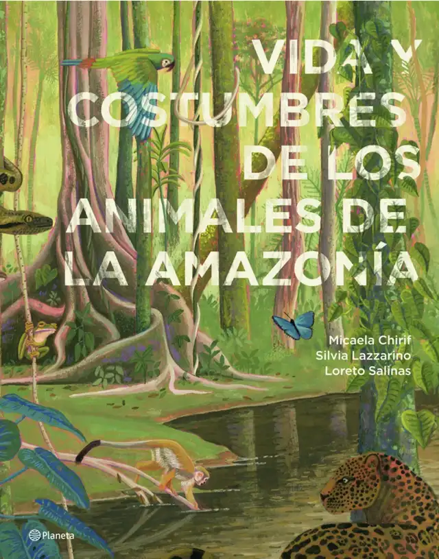 "Vida y costumbres de los animales de la Amazonía". Imagen: Difusión. "Vida y costumbres de los animales de la Amazonía". Imagen: Difusión.