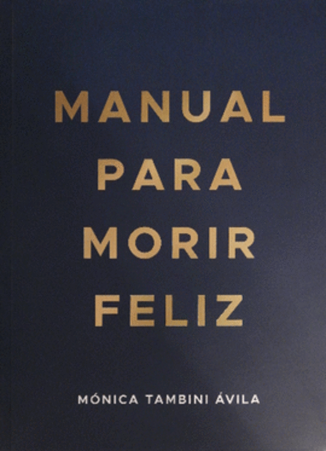 "Manual para morir feliz".   