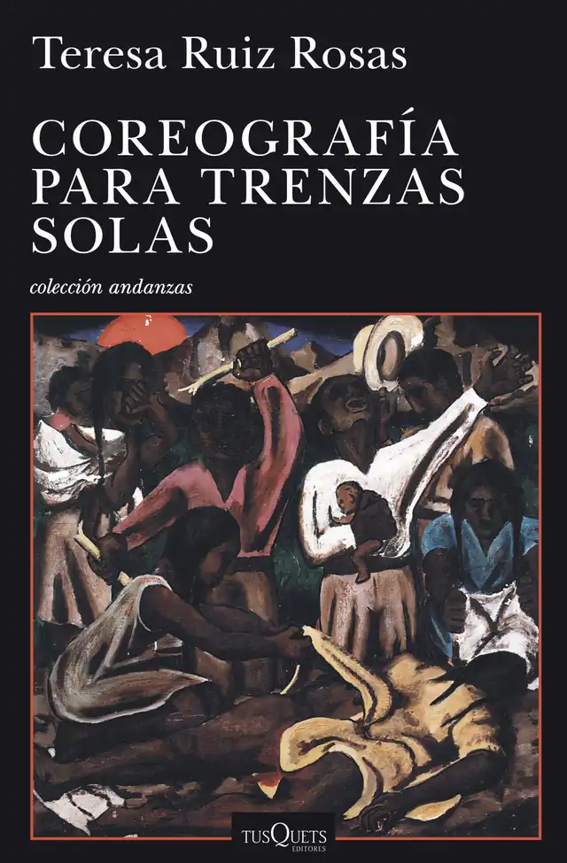  "Coreografía para trenzas solas" (Tusquets). Imagen: Difusión.    