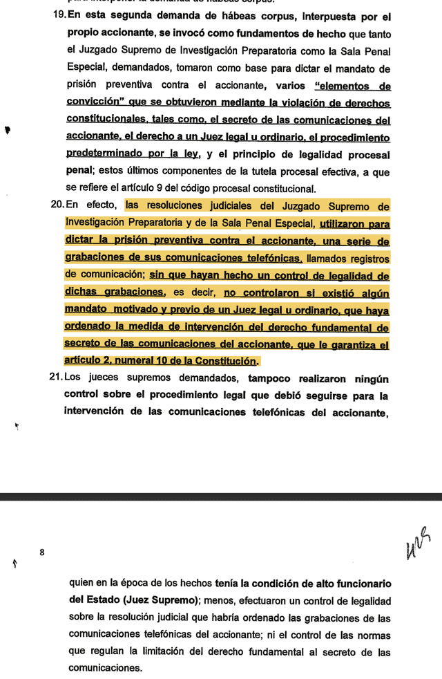 Hinostroza afirma que el Congreso y el Poder Judicial se valieron de pruebas obtenidas ilegalmente (las grabaciones de sus llamadas) para levantarle el antejuicio y dictarle prisión preventiva, respectivamente.   