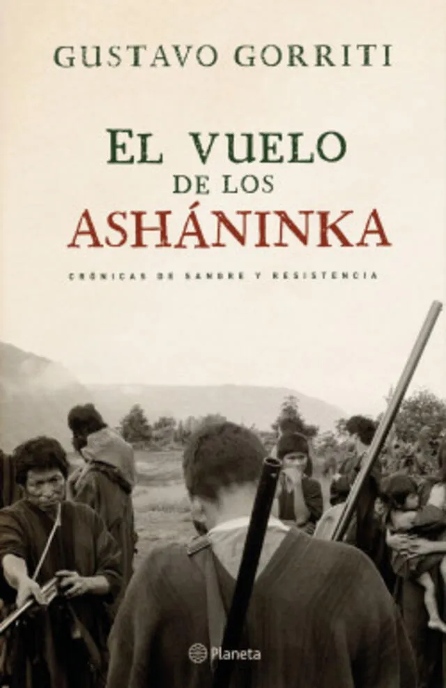 Libro "El vuelo de los asháninka" de Gustavo Gorriti. Foto: Planeta