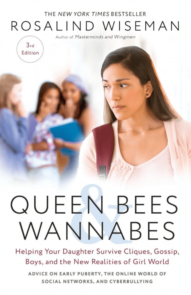 'Queen Bees and Wannabes: Helping Your Daughter Survive Cliques, Gossip, Boyfriends, and Other Realities of Adolescence'
