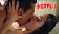Netflix y sus 5 películas hot para ver de noche el fin de semana: una incluye sexo real