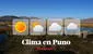 Clima en Puno, vía Senamhi: temperaturas máximas y mínimas por distritos este 22 de junio