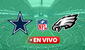 Dallas Cowboys vs Philadelphia Eagles EN VIVO, RESULTADO por la NFL 2024: horario y cómo ver vía Canal 9