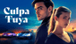 'Culpa Tuya' película completa: ¿cómo y dónde ver GRATIS y online la segunda entrega de la saga 'Culpables'?