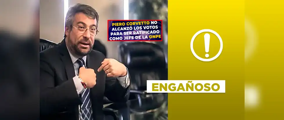 Es engañoso que Piero Corvetto no haya sido ratificado como jefe de la ONPE por la JNJ: actualmente se desempeña en el cargo
